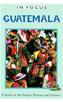 Guatemala in Focus