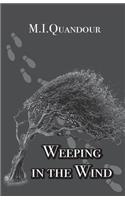 Weeping in the Wind