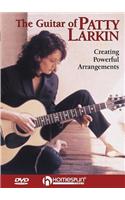 The Guitar of Patty Larkin: Creating Powerful Arrangements: Creating Powerful Arrangements