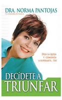 Decídete a triunfar