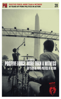 Positive Force: More Than a Witness
