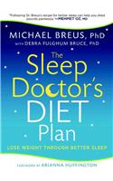 The Sleep Doctor's Diet Plan: Lost Weight Through Better Sleep
