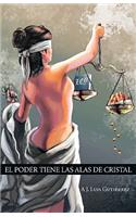 El Poder Tiene Las Alas de Cristal
