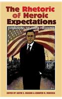 Rhetoric of Heroic Expectations