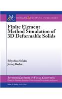Finite Element Method Simulation of 3D Deformable Solids
