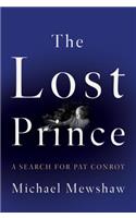 The Lost Prince: A Search for Pat Conroy