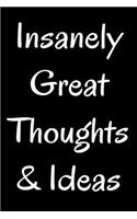 Insanely Great Thoughts & Ideas