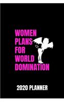 Women Plans for World Domination 2020 Planner