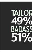 Tailor 49 % BADASS 51 %