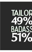 Tailor 49 % BADASS 51 %: Tailor Notebook - Tailor Journal - 110 SKETCH Paper Pages - 6 x 9 - Handlettering - Logbook