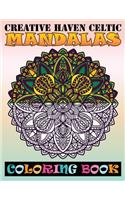 Creative Haven Celtic Mandalas Coloring Book: Mandalas Coloring Book For Adult Stress Relaxation 100 Beautiful Mandala new colors ... Meditation, Happiness and Relief & Art