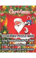 Christmas 235 Sudoku Puzzle Book Easy Sudoku Puzzle For Kids: 235 Easy-Medium-Hard Sudoku Puzzle Book With Answer