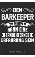 Den Barkeeper Zu Nerven Kann Eine Ernüchternde Erfahrung Sein