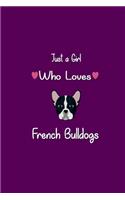 Just a Girl Who Loves French Bulldogs