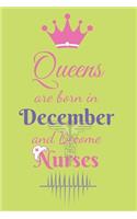 Queens are born in December and Become Nurses