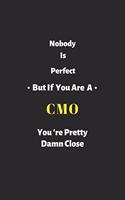 Nobody is perfect but if you are a CMO you're pretty damn close: CMO notebook, perfect gift for Chief Marketing Officer