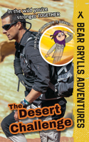The Desert Challenge: Volume 2(Bear Grylls Adventures)
