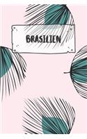 Brasilien: Liniertes Reisetagebuch Notizbuch oder Reise Notizheft liniert - Reisen Journal für Männer und Frauen mit Linien