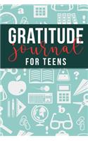 Gratitude Journal For Teens: Daily Thanksgiving & Reflection to Show Thanksgiving & Gratefulness: Teen Girls Diary with Positivity Prompts