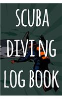 Scuba Diving Log Book: The perfect way to record your dives! Ideal gift for anyone you know who loves to suba dive!