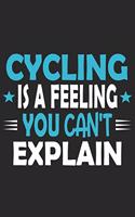 Cycling Is A Feeling You Can't Explain