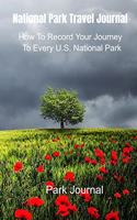 National Park Travel Journal: How To Record Your Journey To Every U.S. National Park