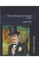 The Confessions of Arsène Lupin: Large Print