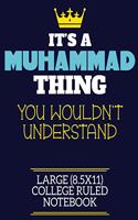 It's A Muhammad Thing You Wouldn't Understand Large (8.5x11) College Ruled Notebook