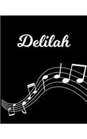 Delilah: Sheet Music Note Manuscript Notebook Paper - Personalized Custom First Name Initial D - Musician Composer Instrument Composition Book - 12 Staves a 