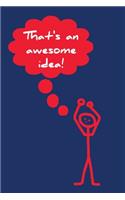 That's An Awesome Idea!: Creative Brainstorming Strategy Tool Small Notebook Journal With Prompt Questions For Business Startup Owner Blue Stick Figure Cover