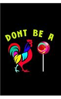 Don't be a