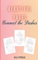 Beautiful Pages Connect the Dashes: Beautiful Coloring Book With Animals for Kids Age 3-5