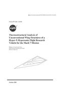 Thermostructural Analysis of Unconventional Wing Structures of a Hyper-X Hypersonic Flight Research Vehicle for the Mach 7 Mission