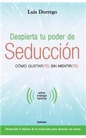 Despierta tu poder de seducción: (16 Vida Actual)