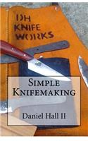 Simple Knifemaking