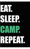 Eat. Sleep. Camp. Repeat.