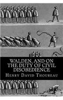 Walden, and on the Duty of Civil Disobedience