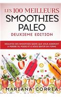 Les 100 MEILLEURS SMOOTHIES PALEO DEUXIEME EDITION: DEGUSTEZ DES SMOOTHIES SAINS QUI VOUS AIDERONT A PERDRE DU POIDS Et A VOUS SENTIR EN FORME