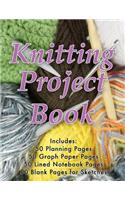 Knitting Project Book: All-In-One for 50 Projects Includes Planning Pages, Graph Paper, Notebook Paper & Sketch Paper!
