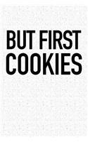 But First Cookies