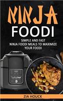 Ninja Foodi: Simple and Fast Ninja Foodi Meals to Maximize Your Foodi