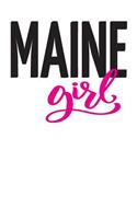 Maine Girl: 6x9 College Ruled Line Paper 150 Pages