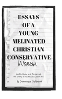 Essays of a Young Melanated Christian Conservative Woman