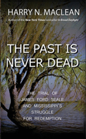 The Past Is Never Dead