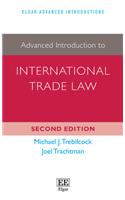 Advanced Introduction to International Trade Law: (Elgar Advanced Introductions series)