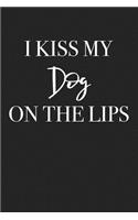 I Kiss My Dog on the Lips