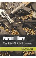 Paramilitary: The Life of a Militiaman
