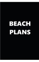 2019 Weekly Planner Beach Plans Black White 134 Pages