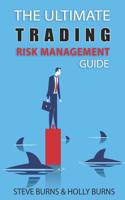 Ultimate Trading Risk Management Guide