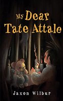 My Dear Tate Attale